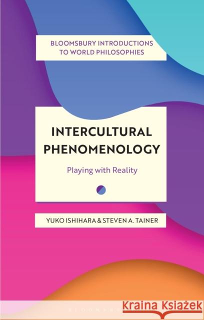 Intercultural Phenomenology: Playing with Reality