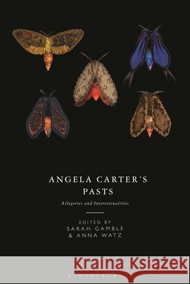 Angela Carter's Pasts: Allegories and Intertextualities