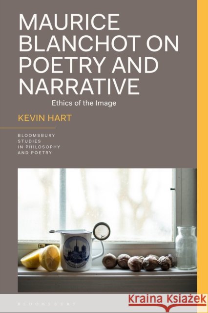 Maurice Blanchot on Poetry and Narrative: Ethics of the Image