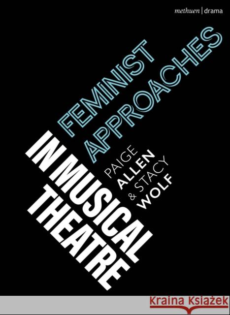 Feminist Approaches to Musical Theatre