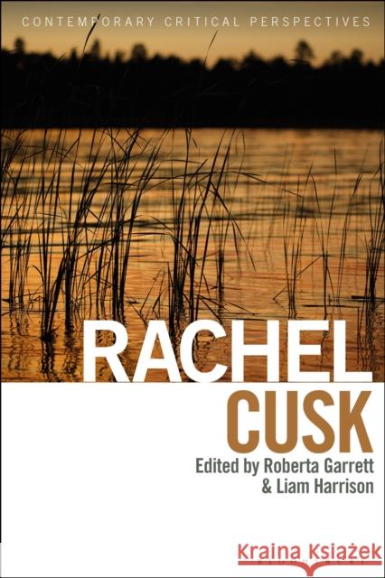 Rachel Cusk: Contemporary Critical Perspectives