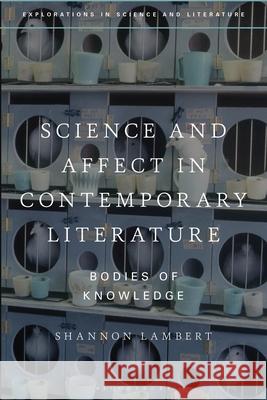 Science and Affect in Contemporary Literature: Bodies of Knowledge