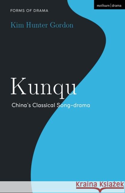 Kunqu: China's Classical Song-Drama