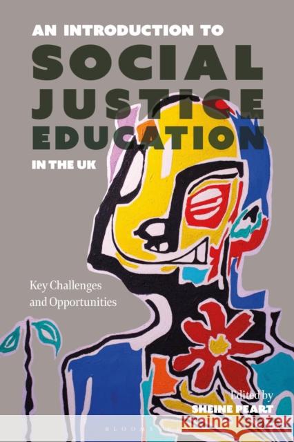 An Introduction Social Justice Education in the UK: Key Challenges and Opportunities