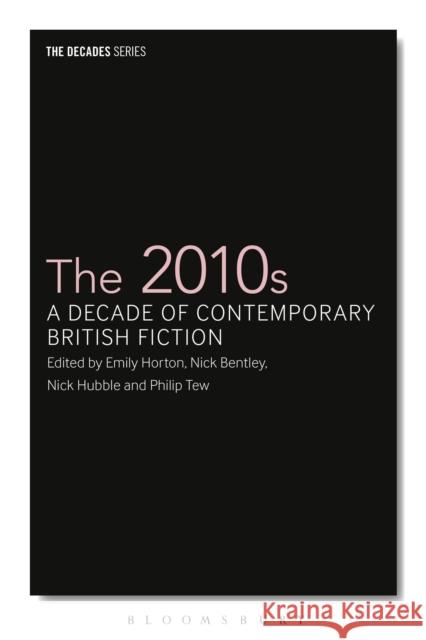 The 2010s: A Decade of Contemporary British Fiction
