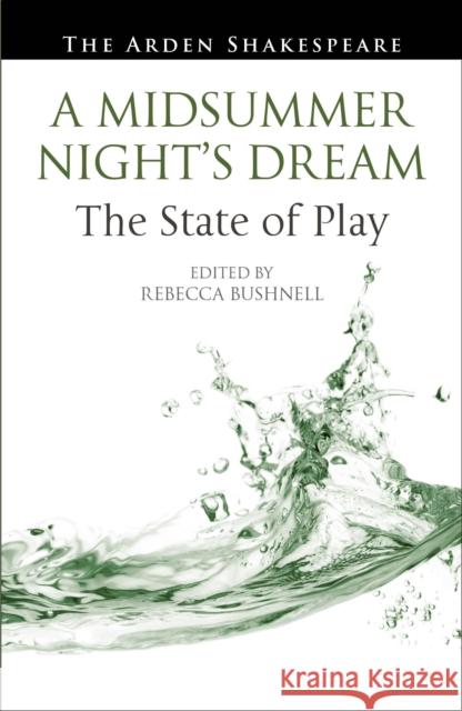 A Midsummer Night's Dream: The State of Play