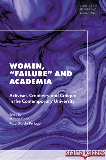 Women, Failure and Academia: Activism, Creativity and Critique in the Contemporary University