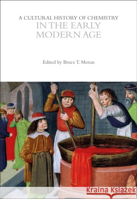 A Cultural History of Chemistry in the Early Modern Age
