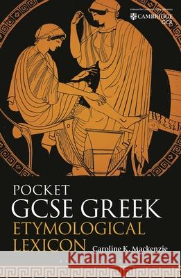 Pocket GCSE Greek Etymological Lexicon