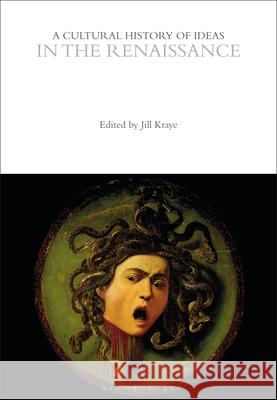 A Cultural History of Ideas in the Renaissance