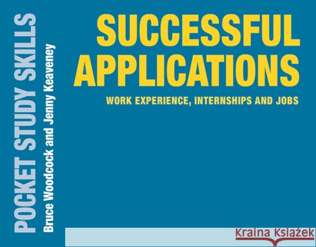 Successful Applications: Work Experience, Internships and Jobs