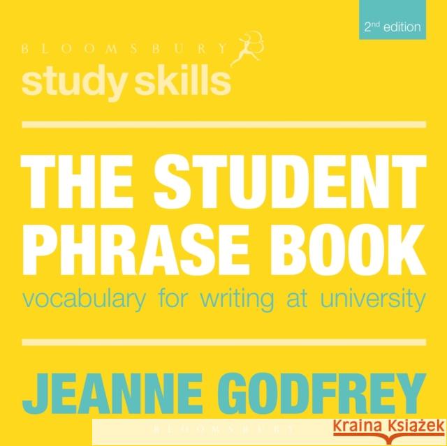 The Student Phrase Book: Vocabulary for Writing at University