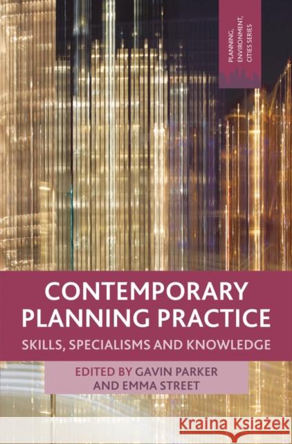 Contemporary Planning Practice: Skills, Specialisms and Knowledge