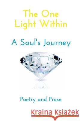 The One Light Within: A Soul's Journey