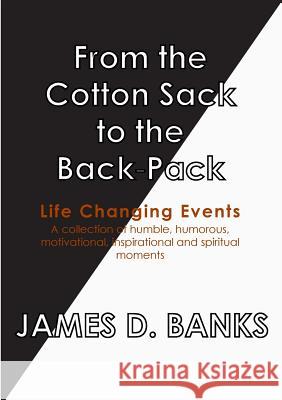 From the Cotton Sack to the Back Pack