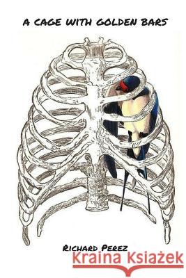 A Cage With Golden Bars