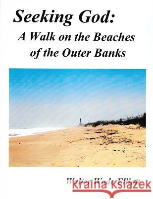 Seeking God: A Walk On the Beaches Of the Outer Banks