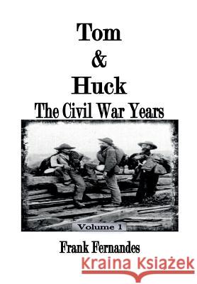 Tom & Huck: The Civil War Years