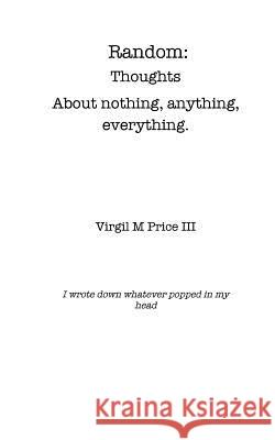 Random: Thoughts about Nothing, Anything, Everything