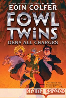 The Fowl Twins Deny All Charges (a Fowl Twins Novel, Book 2)