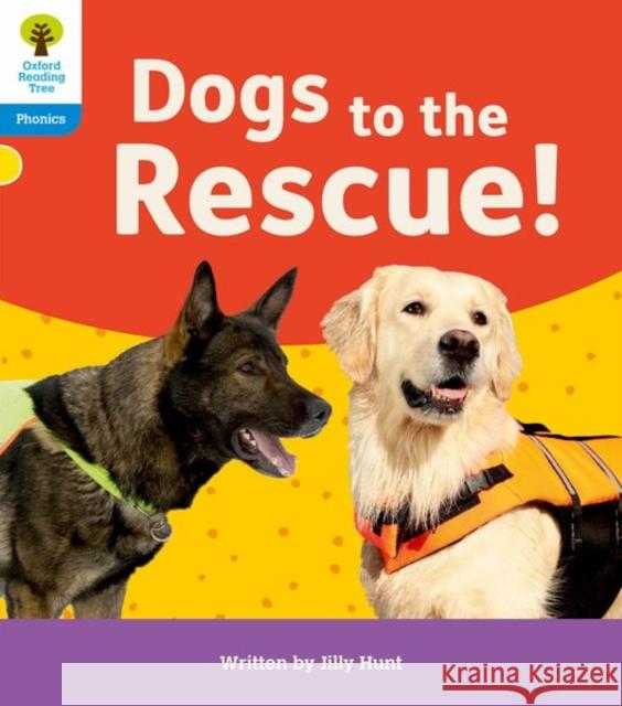 Oxford Reading Tree: Floppy's Phonics Decoding Practice: Oxford Level 3: Dogs to the Rescue!