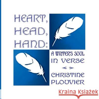 Heart, Head, Hand: A Writer's Soul in Verse