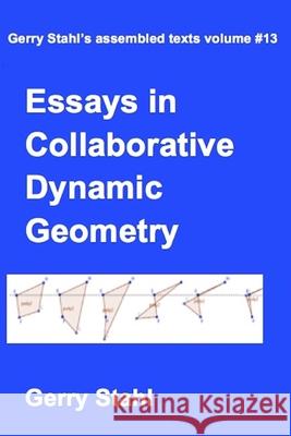 Essays in Collaborative Dynamic Geometry