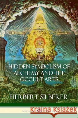 Hidden Symbolism of Alchemy and the Occult Arts
