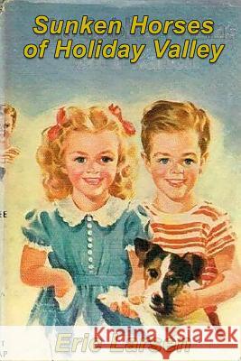 Sunken Horses of Holiday Valley