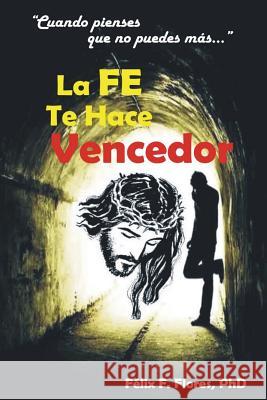 La Fe te Hace Vencedor