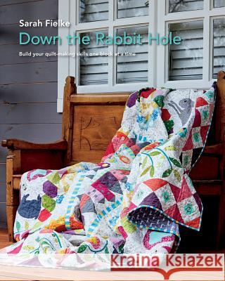 Down The Rabbit Hole with Instructional videos: Fun quilt pattern to keep you busy all year.