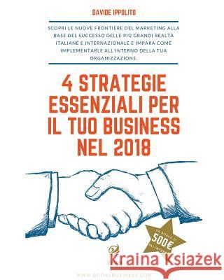 4 strategie essenziali per il tuo business nel 2018: Scopri le 4 strategie di Marketing indispensabili per la tua attività nel 2018