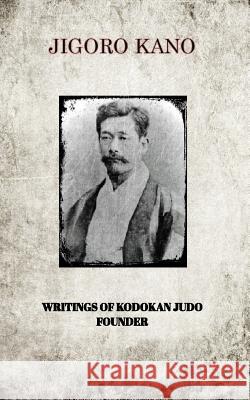 Jigoro Kano, Writings of Kodokan Judo Founder
