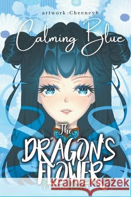 The Dragon's Flower: Calming Blue