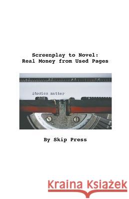Screenplay to Novel: Real Money from Used Pages
