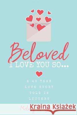 Beloved, I Love You So...