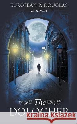 The Dolocher: An Alderman James Mystery Thriller