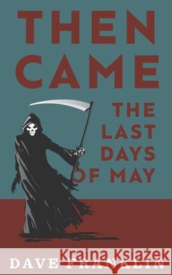 Then Came The Last Days Of May