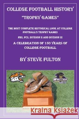 College Football History - Trophy Games