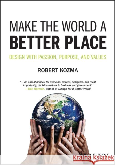 Make the World a Better Place: Design with Passion, Purpose, and Values