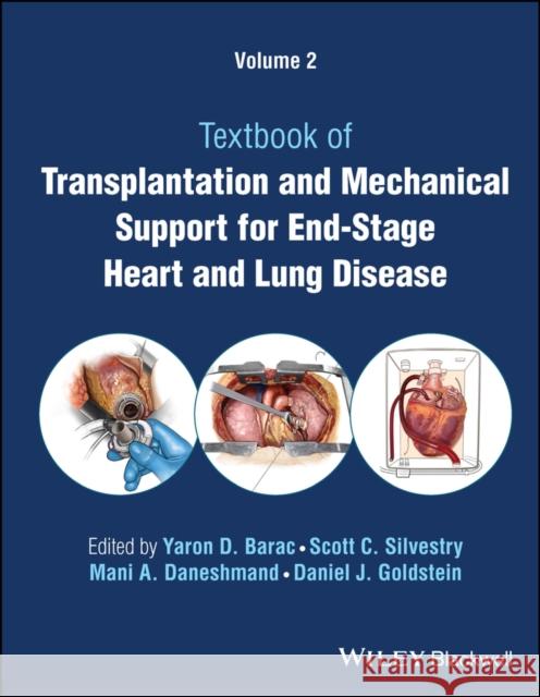 Transplantation and Mechanical Support for End-Stage Heart and Lung Disease, Volume 2