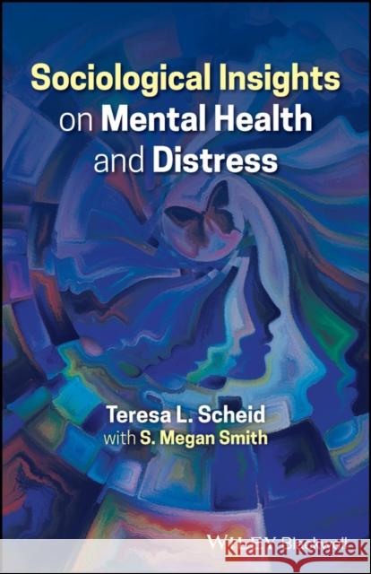 Sociological Insights on Mental Health and Distress