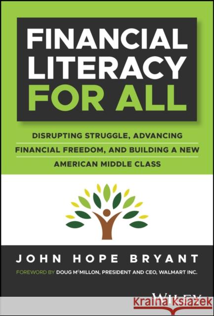 Financial Literacy for All: Disrupting Struggle, Advancing Financial Freedom, and Building a New American Middle Class