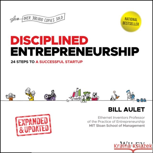 Disciplined Entrepreneurship: 24 Steps to a Successful Startup, Expanded & Updated