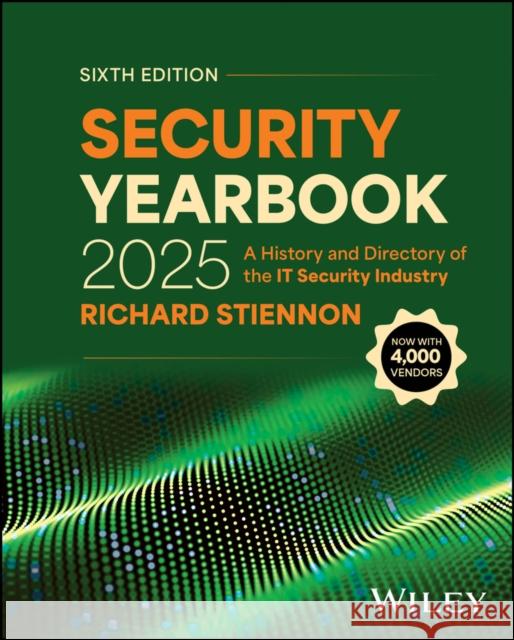 Security Yearbook 2025: A History and Directory of the It Security Industry