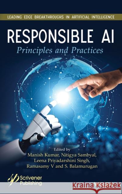 Responsible AI: Principles and Practices