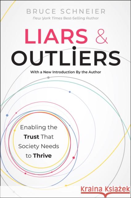Liars and Outliers: Enabling the Trust that Society Needs to Thrive