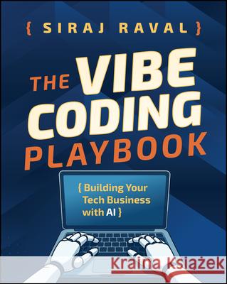 The Vibe Coding Playbook: Building Your Tech Business with AI