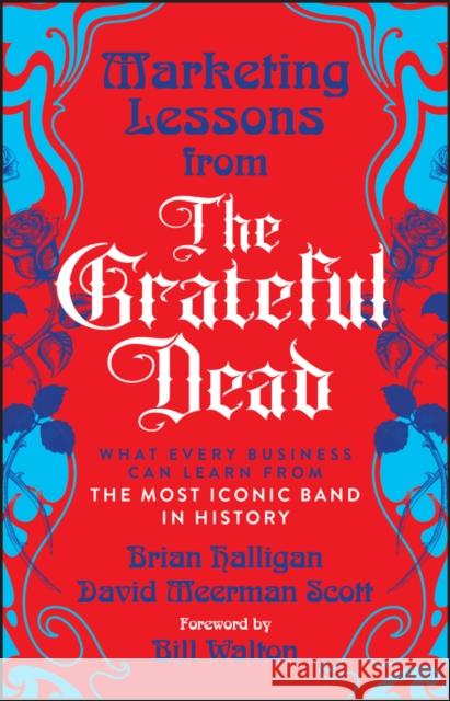 Marketing Lessons from the Grateful Dead