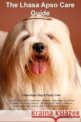 Lhasa Apso Care Guide Lhasa Apso Dog & Puppy Care Facts & Information: Lhasa Apso, Puppies, Lhasa Apso Dog Price, Breeders, Grooming, Rescue, Temperament, Weight, Adoption, Personality, Size, Colors, 
